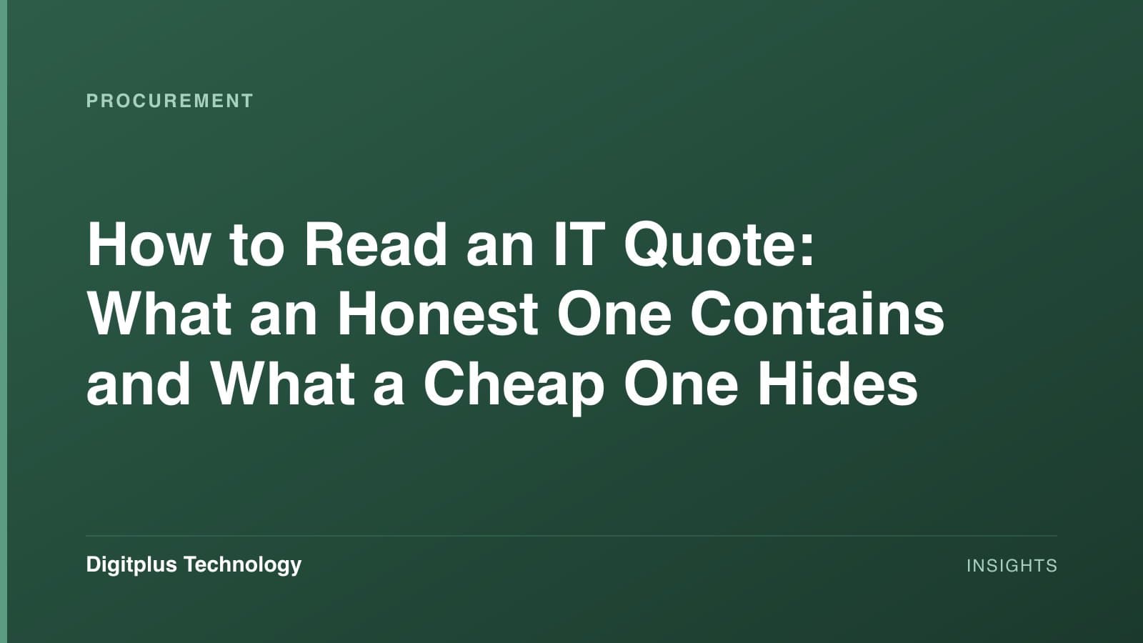 Branded cover: the article title "How to Read an IT Quote: What an Honest One Contains and What a Cheap One Hides" set in white on a dark green gradient, labelled Procurement, with the Digitplus Technology wordmark.