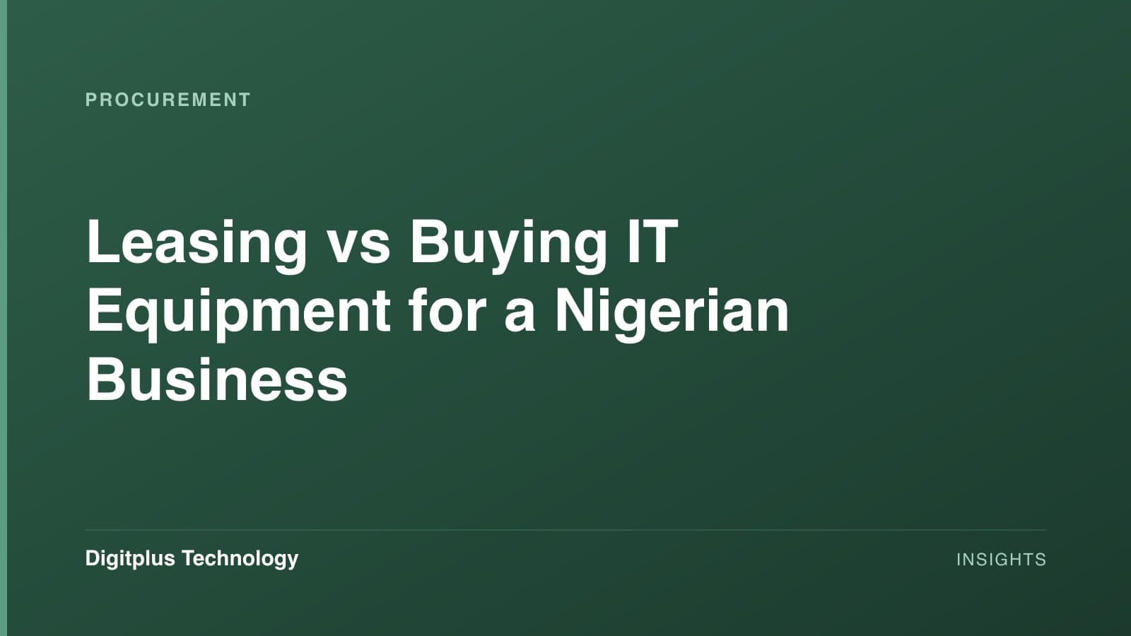 A typographic cover on a deep-green Digitplus gradient reading “Leasing vs Buying IT Equipment for a Nigerian Business”, labelled Procurement.